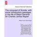 The conquest of Scinde, with some introductory passages in the life of Major-General Sir Charles James Napier