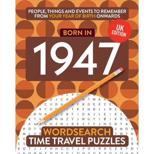 Born in 1947: Your Life in Wordsearch Puzzles