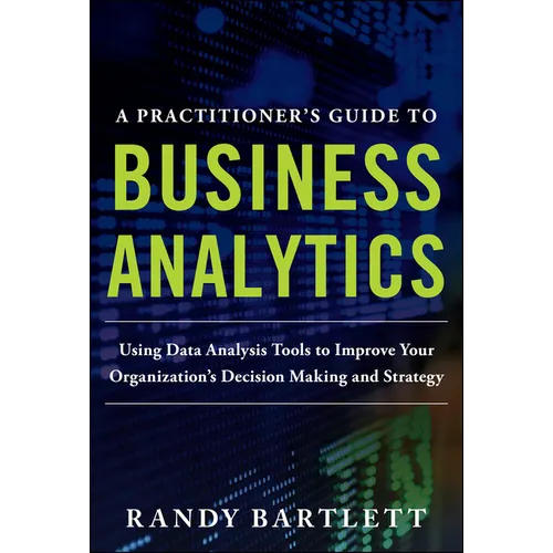 A Practitioner's Guide to Business Analytics (Pb)