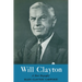 Will Clayton: A Short Biography