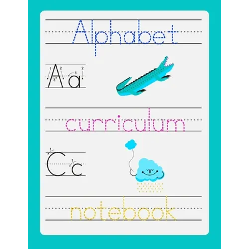 Alphabet curriculum notebook: Preshool workbook - Trace letters of the alphabet and sight words - Magic calligraphy child book