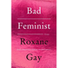 Bad Feminist [Tenth Anniversary Limited Collector's Edition]: Essays