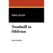 Treadmill to Oblivion