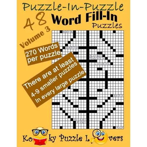Puzzle-in-Puzzle Word Fill-In, Volume 3, Over 270 words per puzzle