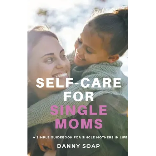 Self-care For Single Moms