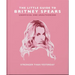 The Little Guide to Britney Spears: Stronger Than Yesterday