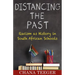 Distancing the Past: Racism as History in South African Schools