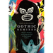 Gothic Remixed: Monster Mashups and Frankenfictions in 21st-Century Culture