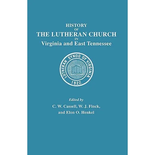 History of the Lutheran Church in Virginia and East Tennessee