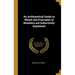 An Arithmetical Guide in Which the Principles of Numbers are Inductively Explained