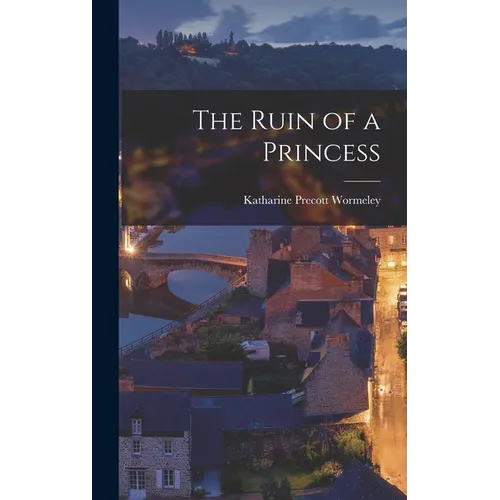 The Ruin of a Princess