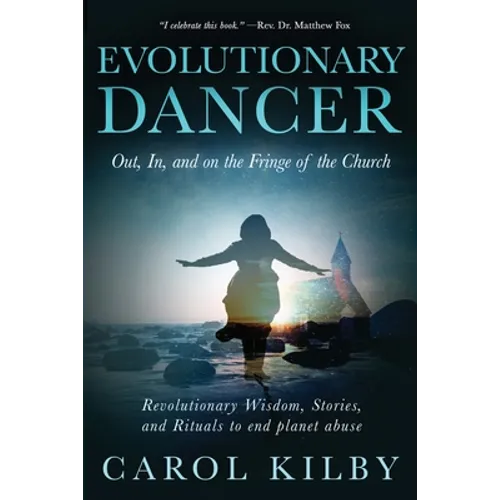 Evolutionary Dancer: Out, In, and On the Fringe of the Church