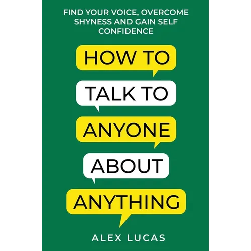 How to Talk to Anyone About Anything
