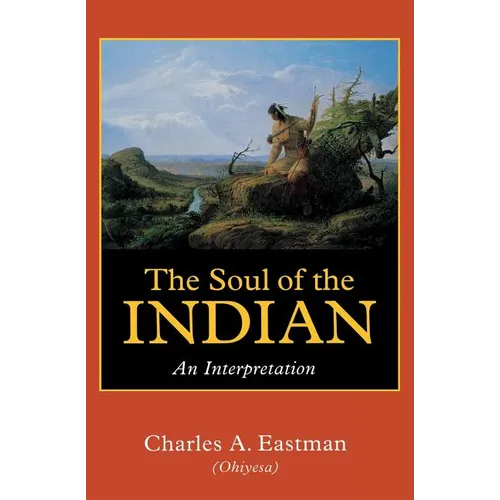 The Soul of the Indian: An Interpretation