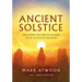Ancient Solstice: Uncovering the Spiritual Meaning of the Solstices and Equinoxes