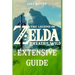 The Legend of Zelda: Breath of the Wild Extensive Guide: Shrines, Quests, Strategies, Recipes, Locations, How Tos and More