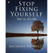 Stop Fixing Yourself: Wake Up, All Is Well