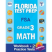 Florida Test Prep FSA Grade 3: Math Workbook & 2 FSA Practice Tests: 3rd Grade Math Workbooks Florida, FSA Practice Test Book Grade 3, FSA Test Grade