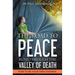 The Road To Peace Runs Through The Valley Of Death: How To Be Your Own Shaman