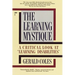The Learning Mystique: A Critical Look at Learning Disabilities