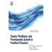 Trauma, Resilience, and Posttraumatic Growth in Frontline Personnel