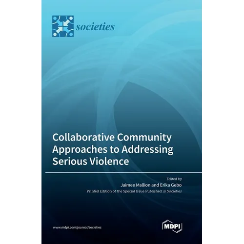 Collaborative Community Approaches to Addressing Serious Violence