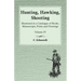Hunting, Hawking, Shooting - Illustrated in a Catalogue of Books, Manuscripts, Prints and Drawings - Vol. IV