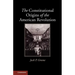 The Constitutional Origins of the American Revolution