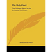 The Holy Grail: The Galahad Quest in the Arthurian Literature