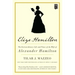 Eliza Hamilton: The Extraordinary Life and Times of the Wife of Alexander Hamilton