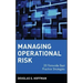 Managing Operational Risk: 20 Firmwide Best Practice Strategies