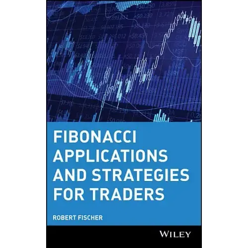 Fibonacci Applications and Strategies for Traders