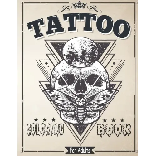Tattoo Coloring Book for Adults: Coloring & drawing Pages For Adult Relaxation With Beautiful Modern Tattoo Designs Such As Sugar Skulls, Roses and Mo