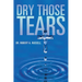 Dry Those Tears