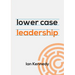 lower case leadership