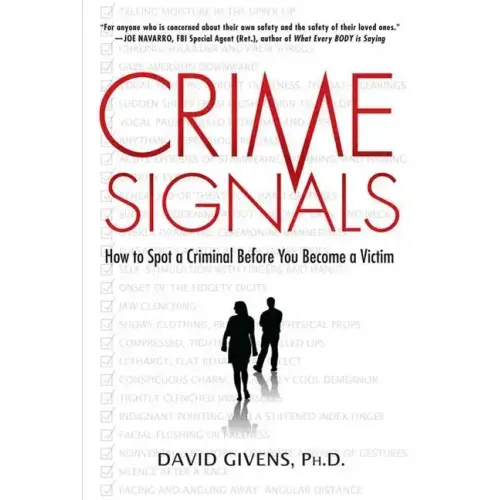 Crime Signals: How to Spot a Criminal Before You Become a Victim