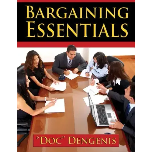 Bargaining Essentials: How To Successfully Bargain From Survey To Results and Maximize Your Wins