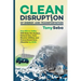 Clean Disruption of Energy and Transportation: How Silicon Valley Will Make Oil, Nuclear, Natural Gas, Coal, Electric Utilities and Conventional Cars