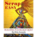 Scrap Easy: Building A Collage Quilt