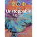 The Unstoppable Artist: Discovering the Artist Inside Yourself