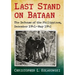 Last Stand on Bataan: The Defense of the Philippines, December 1941-May 1942