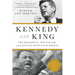 Kennedy and King: The President, the Pastor, and the Battle Over Civil Rights