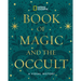 National Geographic Book of Magic and the Occult: A Visual History