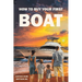 How to Buy Your First Boat