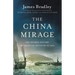 The China Mirage: The Hidden History of American Disaster in Asia