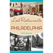 Lost Restaurants of Philadelphia