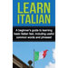 Learn Italian: A beginner's guide to learning basic Italian fast, including useful common words and phrases!