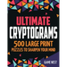 Ultimate Cryptograms: 500 Large Print Puzzles to Sharpen Your Mind