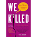 We Killed