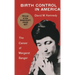 Birth Control in America: The Career of Margaret Sanger